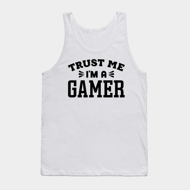 Trust Me, I'm a Gamer Tank Top by colorsplash